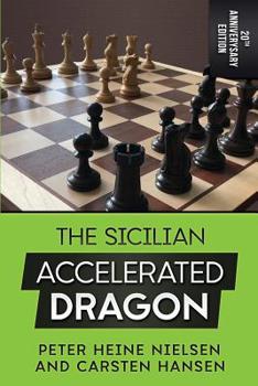 Paperback The Sicilian Accelerated Dragon - 20th Anniversary Edition Book