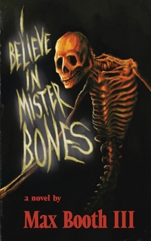 Paperback I Believe in Mister Bones Book