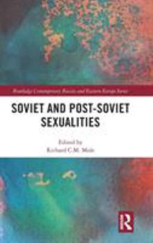 Hardcover Soviet and Post-Soviet Sexualities Book
