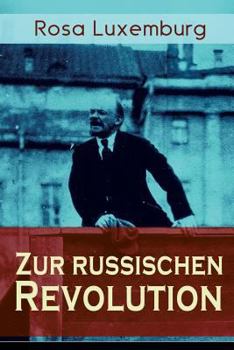 Paperback Zur russischen Revolution: Kritik der Leninschen Revolutionstheorie Book