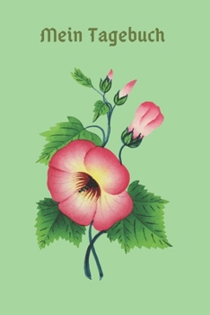 Mein Tagebuch: Journal - Blüten-Motiv - Insgesamt 135 Seiten - Blanko - Mattes Cover - Maße ca. DIN A5 (German Edition)