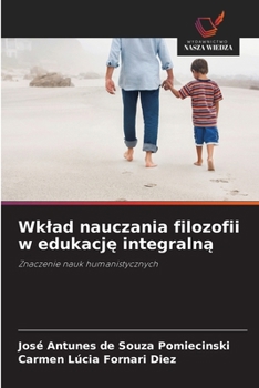 Wklad nauczania filozofii w edukacje integralna (Polish Edition)