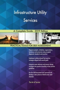 Paperback Infrastructure Utility Services A Complete Guide - 2019 Edition Book