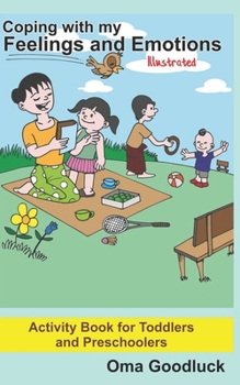 Paperback Coping with my Feelings and Emotions: Activity Book for Toddlers and Preschoolers Book