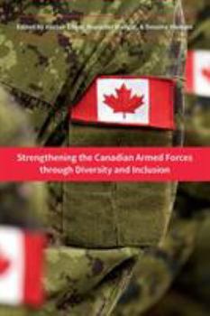 Paperback Strengthening the Canadian Armed Forces Through Diversity and Inclusion Book