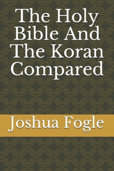 Paperback The Holy Bible And The Koran Compared Book
