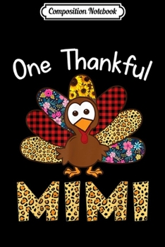 Composition Notebook: One Thankful Mimi Turkey Leopard Plaid Thankgivings gifts  Journal/Notebook Blank Lined Ruled 6x9 100 Pages