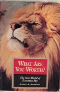 Hardcover What Are You Worth?: Playing the Pay Game Fairly (The Chief Executive Press Ser) Book