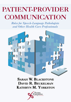 Paperback Patient-Provider Communication: Roles for Speech-Language Pathologists and Other Health Care Professionals Book