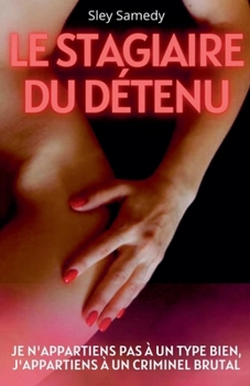 Le stagiaire du détenu (French Edition)