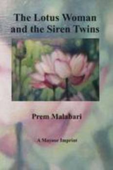 Paperback The Lotus Woman and the Siren Twins Book