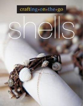 Hardcover Crafting on the Go: Shells Book