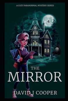 The Mirror - Book #4 of the Penny Lane, Paranormal Investigator