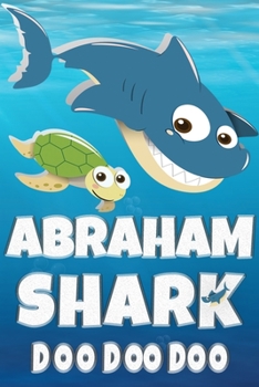 Paperback Abraham Shark Doo Doo Doo: Abraham Name Notebook Journal For Drawing Taking Notes and Writing, Personal Named Firstname Or Surname For Someone Ca Book