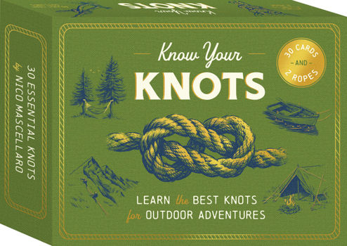 Misc. Know Your Knots: Learn the Best Knots for Outdoor Adventures - 30 Cards and 2 Ropes Book
