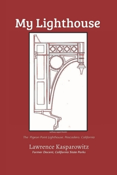 Paperback My Lighthouse: Pigeon Point Lighthouse, Pescadero, California Book