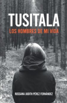 Paperback Tusitala: Los hombres de mi vida [Spanish] Book