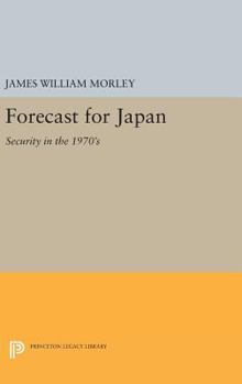 Hardcover Forecast for Japan: Security in the 1970's Book