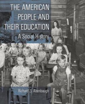 Paperback The American People and Their Education: A Social History Book