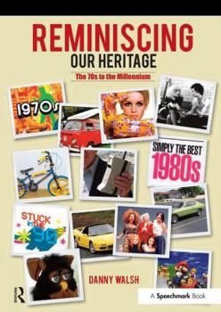 Paperback Reminiscing Our Heritage: The 70s to the Millennium Book