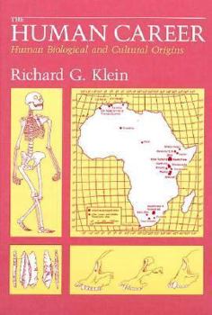 Hardcover The Human Career: Human Biological and Cultural Origins Book
