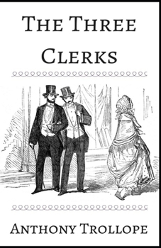 Paperback The Three Clerks Illustrated Book