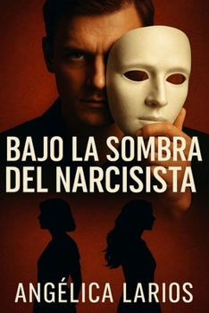 Paperback Bajo la sombra del narcisista [Spanish] Book
