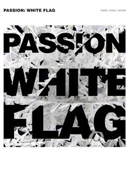 Paperback Passion - White Flag (Piano / Vocal / Guitar Soundtrack) Book