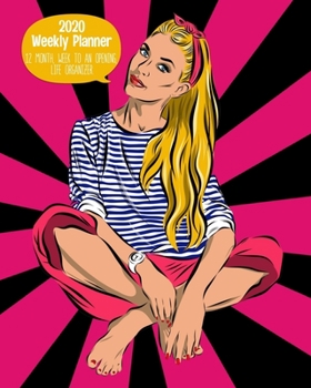 2020 Weekly Planner: 12 month, 52 week planner, featuring a week to an opening. Crisp clean layouts for easy life organization. Year 2020 Calendar ... time management.  Pop Art Girl Design