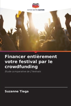 Paperback Financer entièrement votre festival par le crowdfunding [French] Book