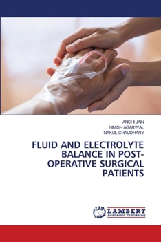 Fluid and Electrolyte Balance in Post- Operative Surgical Patients