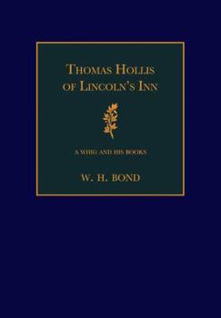 Paperback Thomas Hollis of Lincoln's Inn: A Whig and His Books Book