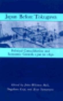 Paperback Japan Before Tokugawa: Political Consolidation and Economic Growth, 1500-1650 (Princeton Legacy Library, 704) Book