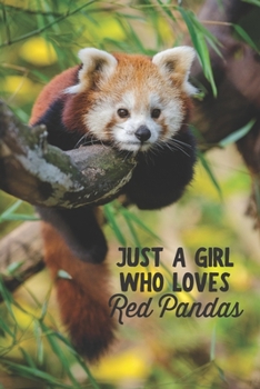 Just a Girl Who Loves Red Pandas: Funny Blank Lined Journal Notebook for Red Panda Lovers