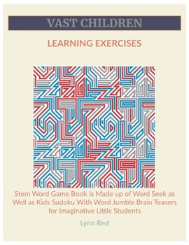 Paperback Vast Children Learning Exercises: Stem Word Game Book Is Made up of Word Seek as Well as Kids Sudoku With Word Jumble Brain Teasers for Imaginative Li Book