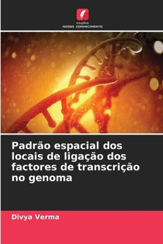 Paperback Padrão espacial dos locais de ligação dos factores de transcrição no genoma [Portuguese] Book