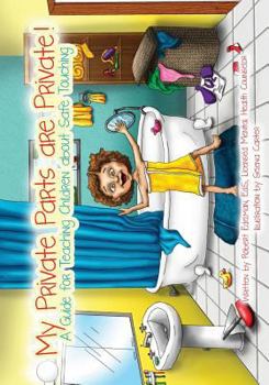 Paperback My Private Parts are Private!: A Guide for Teaching Children about Safe Touching Book