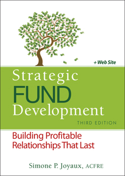 Hardcover Strategic Fund Development, + Website: Building Profitable Relationships That Last [With Web Access] Book