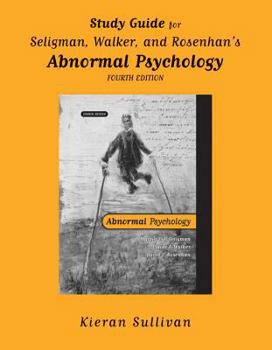 Study Guide for Seligman, Walker, and Rosenhan's Abnormal Psychology