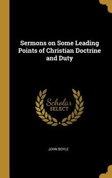Hardcover Sermons on Some Leading Points of Christian Doctrine and Duty Book