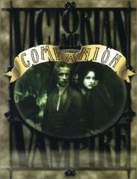 Victorian Age Vampire Companion (Victorian Age Vampire) - Book  of the Victorian Age: Vampire