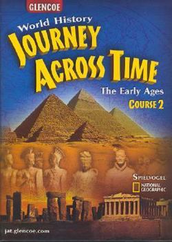 Hardcover Journey across time, Course 2: The early ages world history Book