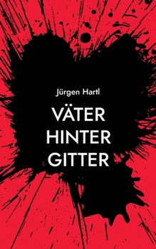 Paperback Väter hinter Gitter: Haft aus der Sicht eines Insassen [German] Book