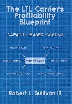 Hardcover The LTL Carrier's Profitability Blueprint Book