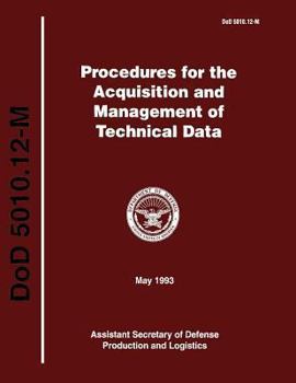 Procedures for the Acquisition and Managment of Technical Data (DoD 5010.12-M)