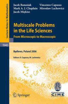 Paperback Multiscale Problems in the Life Sciences: From Microscopic to Macroscopic Book