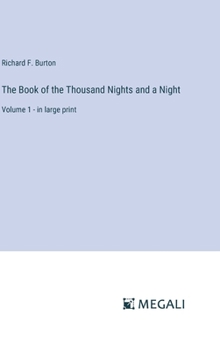 The Book of the Thousand Nights and a Night: Volume 1 - in large print