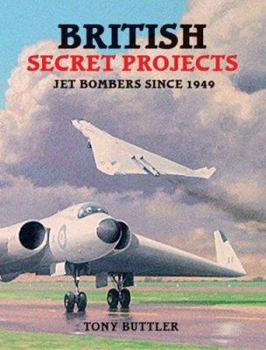 British Secret Projects: Jet Bombers Since 1949 (U.K.) - Book  of the Secret Projects
