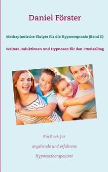 Paperback Methaphorische Skripte für die Hypnosepraxis (Band II): Weitere Induktionen und Hypnosen für den Praxisalltag [German] Book