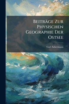 Paperback Beiträge Zur Physischen Geographie Der Ostsee [German] Book